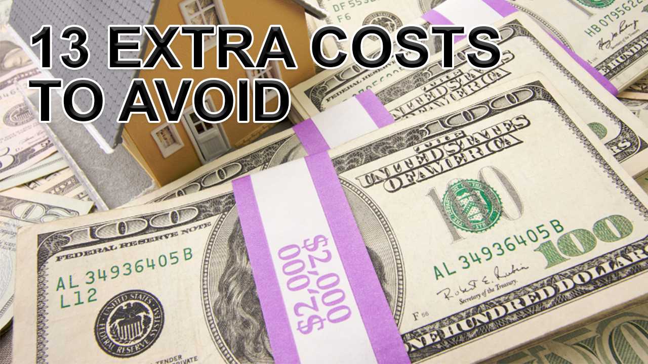 Discover 13 Extra Costs to be Aware of Before Buying a Home