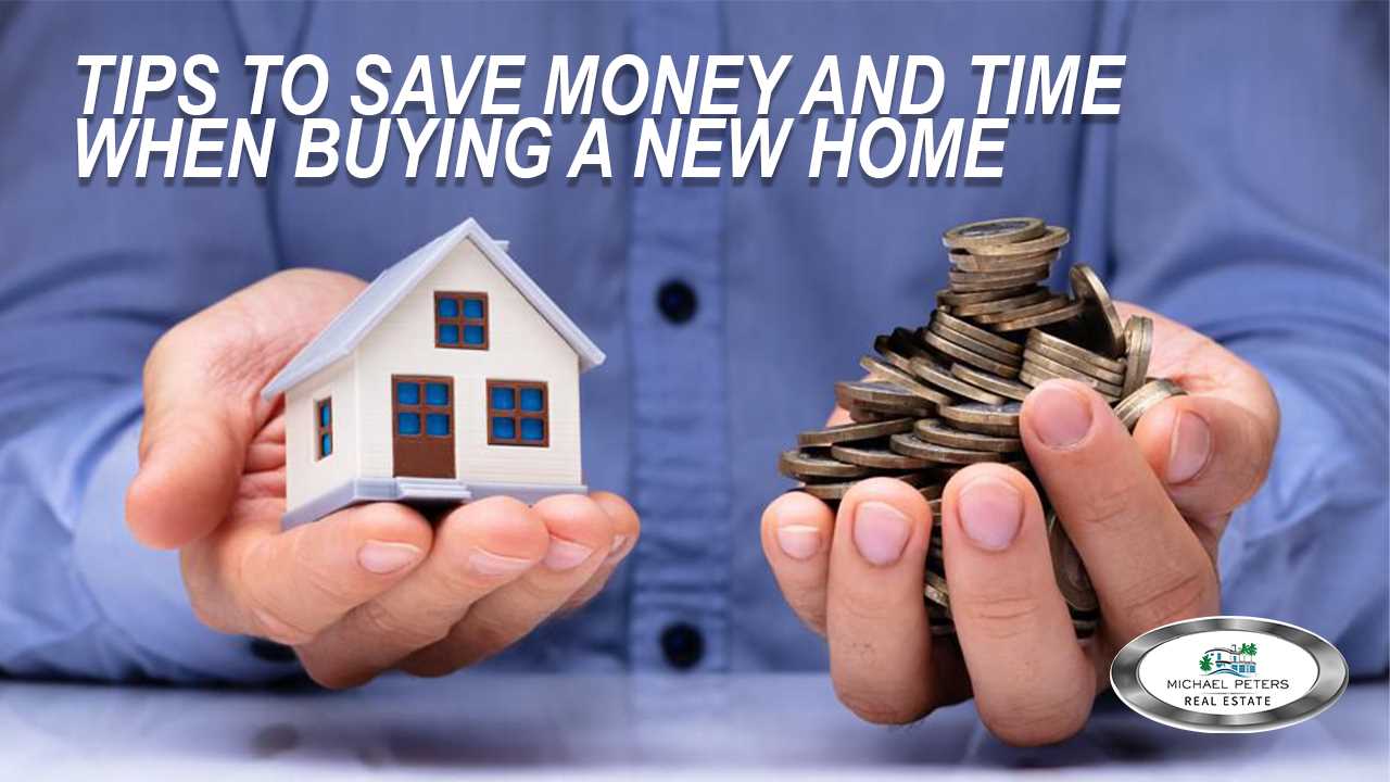 Learn to Save Time and Money When Buying a New Home 