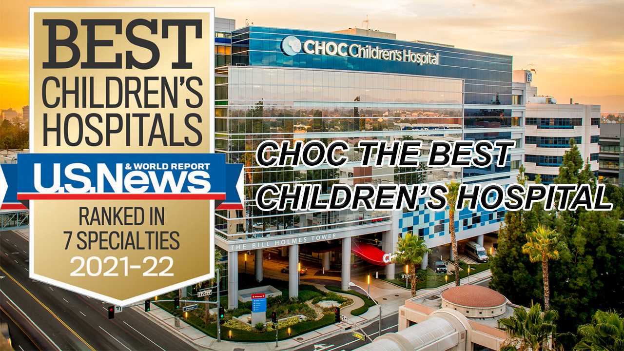 U.S. News Report Ranks CHOC Among Nation’s Best Children’s Hospitals