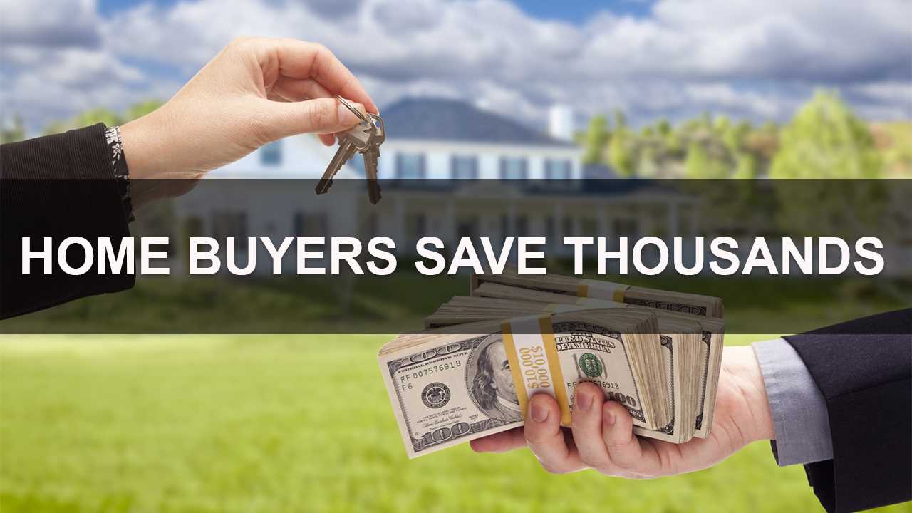 Homebuyers How to Save Thousands of Dollar When You Buy