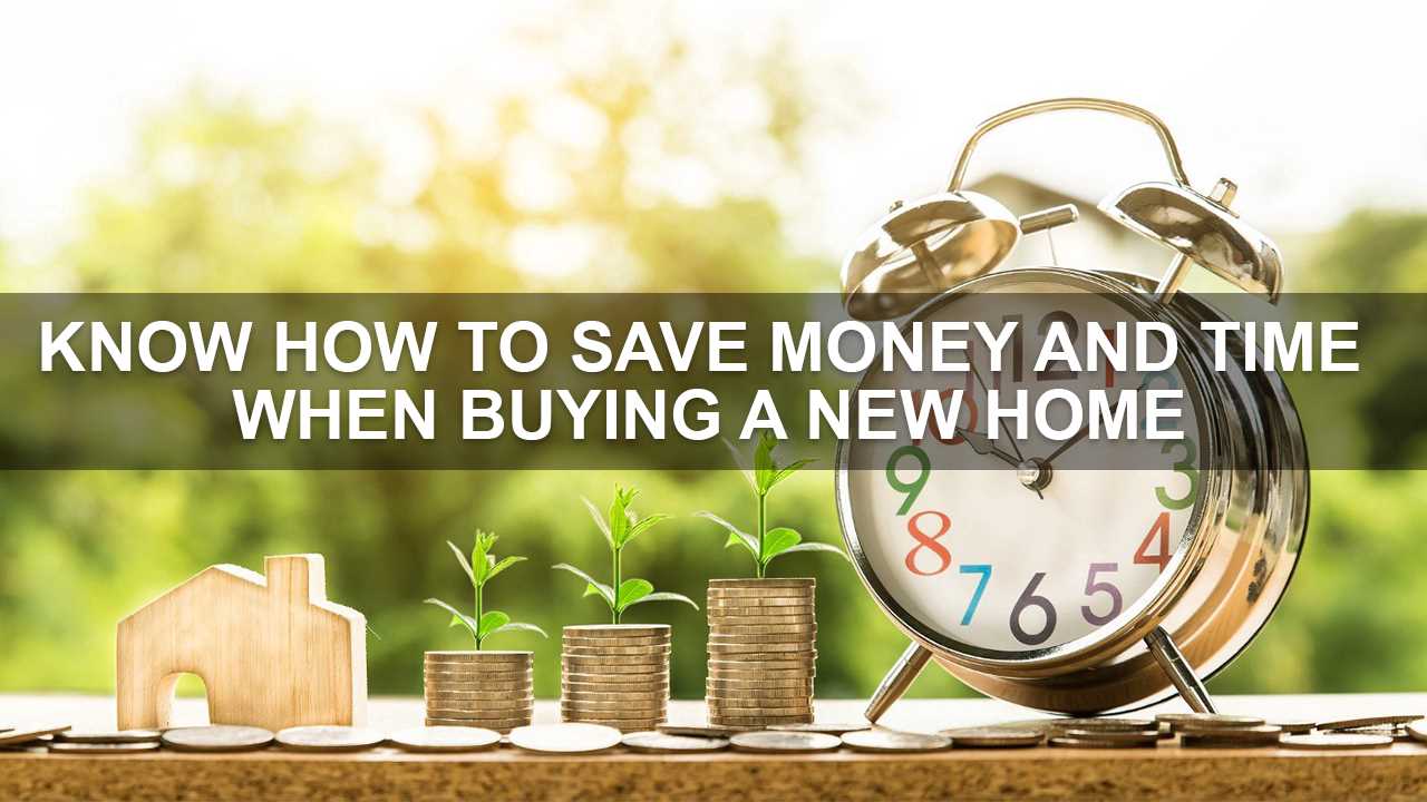 10 Tips to Save Money and Time When Buying a New Home