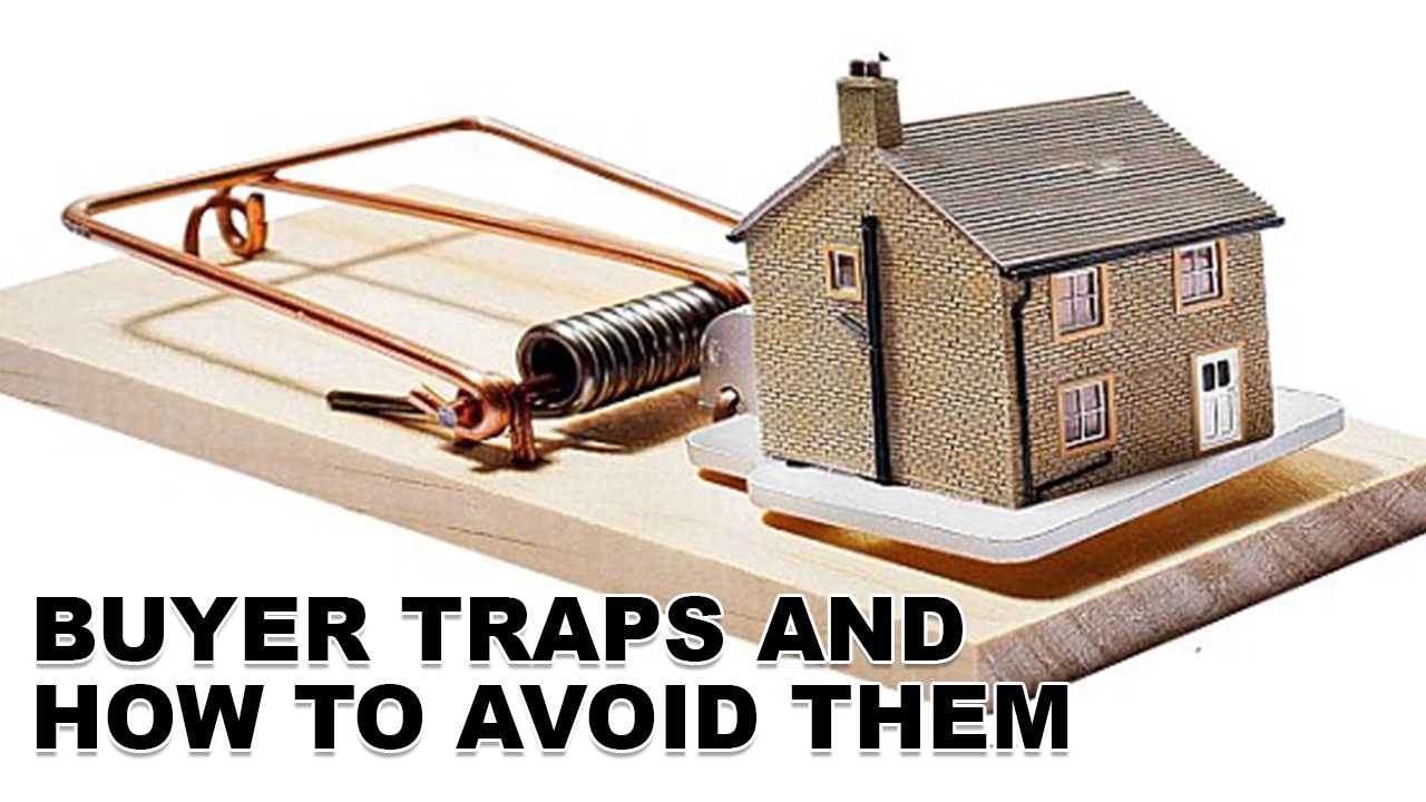 Home Buyer Traps to Avoid